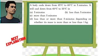 A body cools down from 65°C to 60°C in 5 minutes. It will cool down from 60°C to 55°C in (a) 5