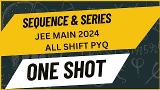 Sequence & Series| All pyq jee mains 2024   #jeemaths #jeemain2026 #jee2026