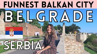 Belgrade (Serbia) is the FUNNEST City in the Balkans