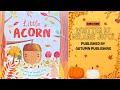 Kids Book Read Aloud: Little Acorn by Melanie Joyce- When An Acorn Becomes A Big Oak Tree