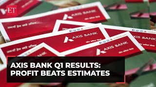 Axis Bank Q1 Results: Profit soars 40% YoY to Rs 5,797 crore, beats estimates; NII rises 27%