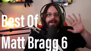 Best Of Matt Bragg 6