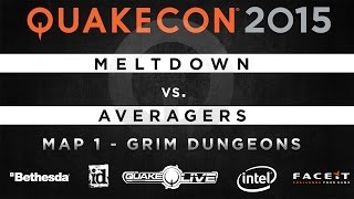 Meltdown vs. Averagers - Map 1 - Grim Dungeons (QUAKECON 2015 TDM)