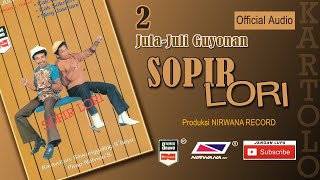 SOPIR LORI , Jula Juli Kartolo - Bagian 2 (Habis)