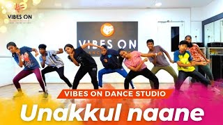 Unakkul Naane - Remix | Stars of VODS | Teens | Krishna - Choreo | VIBES ON DANCE STUDIO