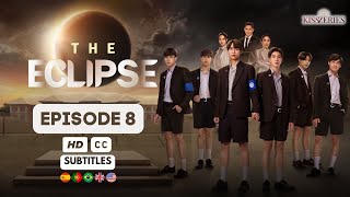 THE ECLIPSE - Episode 8