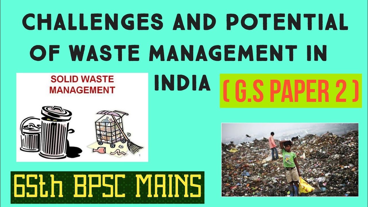 CHALLENGES And POTENTIAL Of Waste Management In India [ 65th Bpsc Mains ...