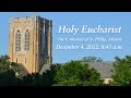 Holy Eucharist on the Second Sunday of Advent (December 4, 2022: 8:45 a.m.)