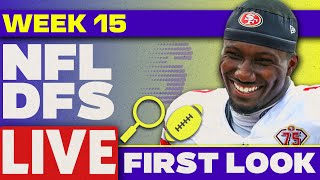 NFL DFS First Look Week 15 Picks | NFL DFS Strategy