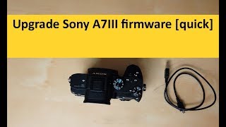 Upgrade Sony A7iii firmware