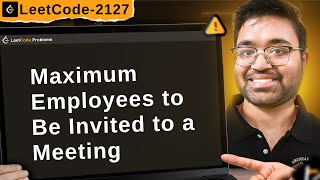 2127. Maximum Employees to Be Invited to a Meeting | leetcode daily challenge | shashcode | dsa