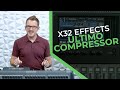 Ultimo Compressor - Behringer X32 Effects Tutorial