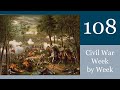 Civil War Week By Week Episode 108. Charging Chancellorsville  (May 1st - May 7th 1863)