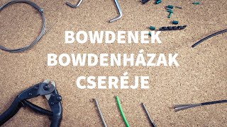 Kerékpár Bowdenek SZERELÉSE, CSERÉJE, TÍPUSAI