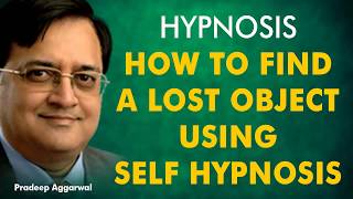 Hypnosis How To Find A Lost Object Using Self Hypnosis
