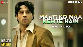 Maati Ko Maa Kehte Hain - Full Video | Mission Majnu | Sidharth Malhotra | Sonu Nigam, Rochak, Manoj