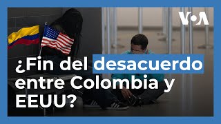 ¿Se cerró el capítulo del impasse entre Colombia y EEUU o vendrán más consecuencias?