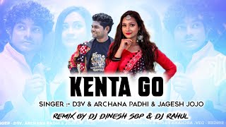 Kenta Go || New Sambalpuri Dj Song 2023 || D3V & Archana Padhi & Jagesh jojo ||Dj Dinesh Sbp & Rahul