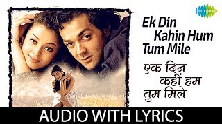 Ek din kahin hum tum mile with lyrics | एक दिन कहीं हम तुम मिले के बोल | Sonu Nigam