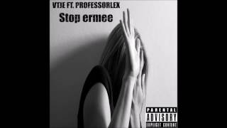 Vtje Ft. Professorlex - Stop Ermee!