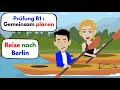 Learn German | Examination B1 (Telc & DTZ & ÖSD) Planning something together | Trip to Berlin