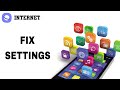 How To Fix And Solve Settings On Internet App | Final Solution