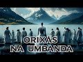 Os Orixás de CADA LINHA da Umbanda