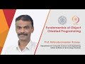 Fundamentals of Object Oriented Programming by Prof. Balasubramanian Raman