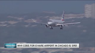 Why is the O'Hare airport code ORD?