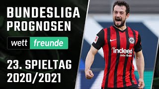 Bundesliga Tipps 23. Spieltag 20/21 ⚽  Prognose und Expertentipps ⚽  Sportwetten Vorhersage