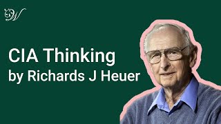 The CIA's Secret Guide to Thinking: Lessons from a Declassified Manual