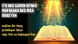 Paraan upang makapagpagana ng mga orasyon | lihim na karunungan