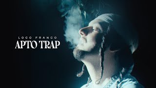 Loco Franco - APTO TRAP (Official Music Video)