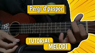 TUTORIAL MELODI - d'paspor pergi versi kentrung || chord & lirik ukulele mudah