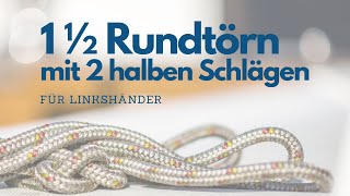 1 1/2 facher Rundtörn mit 2 halben Schlägen für Linkshänder