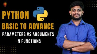 Parameters Vs Arguments in Functions | Python Beginner to Advance | Python Tutorial