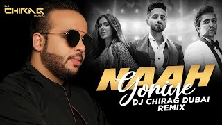 Naah Goriye (Remix) | DJ Chirag Dubai | Bala | Ayushmann Khurrana | Harrdy Sandhu | Sonam Bajwa