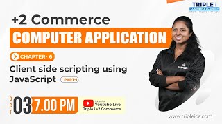 PLUS TWO COMPUTER APPLICATION | CLIENT SIDE SCRIPTING USING JAVASCRIPT | CHAPTER 6 | PART 1