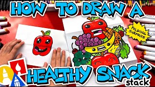 How To Draw A Healthy Snack Stack - Folding Surprise