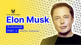Elon Musk By Walter Isaacson AudioBook - Part 2