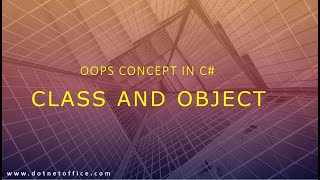 Part 2- Class and object in C# | Oops Tutorials in C# | Oops Concept