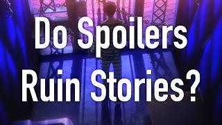 Do Spoilers Ruin Stories?