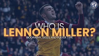 Who is Lennon Miller: Biography, Skills, Playing Style