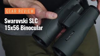 Gear Review: Swarovski SLC 15x56 Binocular