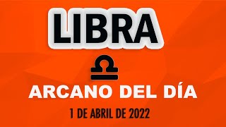 Arcano Del Día ♎ LIBRA 1 DE ABRIL DE 2022 🌞 Tarot