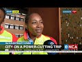SA's Electricity Crisis | City on a power-cutting trip