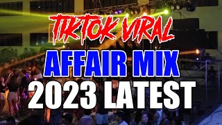 NONSTOP TIKTOK VIRAL - NEW LATEST AFFAIR MIX 2023