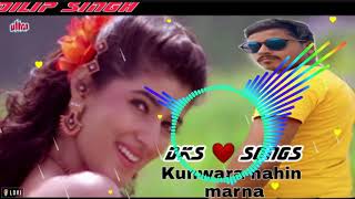 Kunwara nahin marna (Jaan dj songs) DkS songs