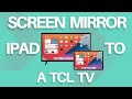 How To Screen Mirror iPad to TCL TV