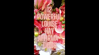 12 Powerful Louise Hay Affirmations - #Shorts